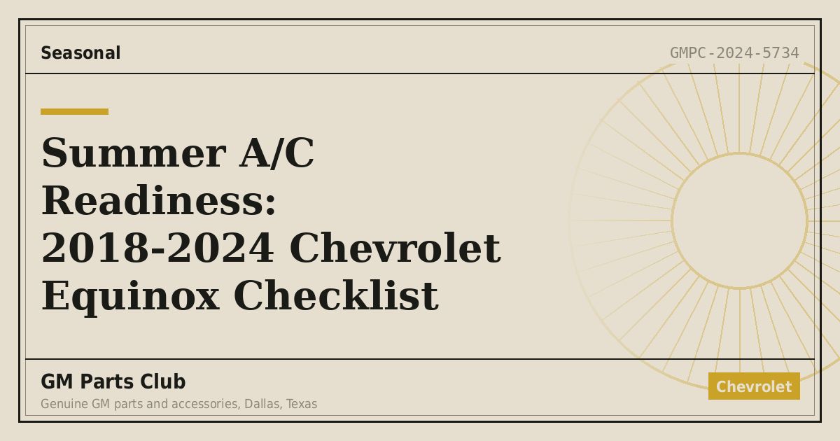 Summer A/C Readiness: 2018-2024 Chevrolet Equinox Checklist - GM Parts Club