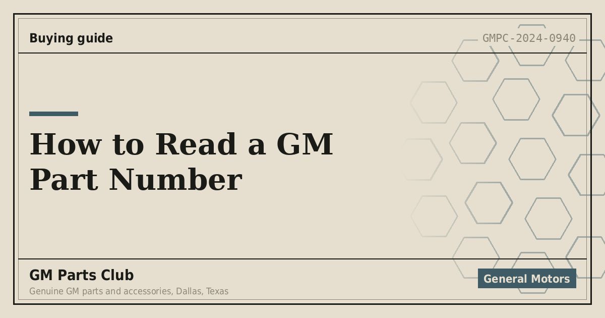 How to Read a GM Part Number - GM Parts Club