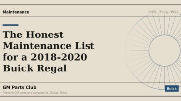 The Honest Maintenance List for a 2018-2020 Buick Regal - GM Parts Club