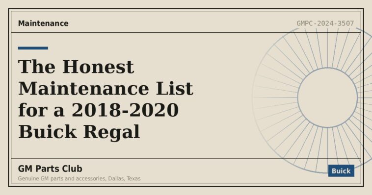 The Honest Maintenance List for a 2018-2020 Buick Regal - GM Parts Club