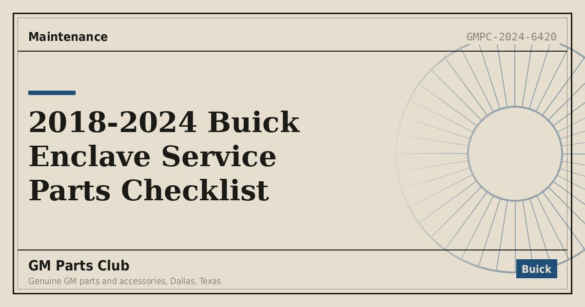 2018-2024 Buick Enclave Service Parts Checklist - GM Parts Club