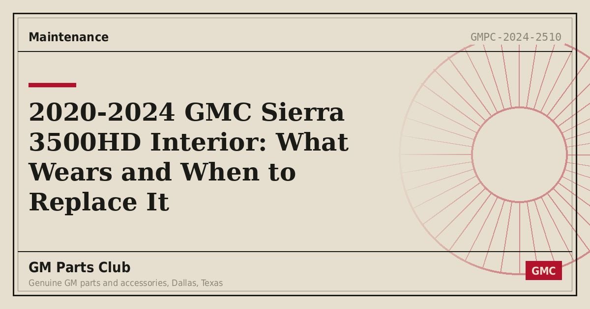 2020-2024 GMC Sierra 3500HD Interior: What Wears and When to Replace It - GM Parts Club