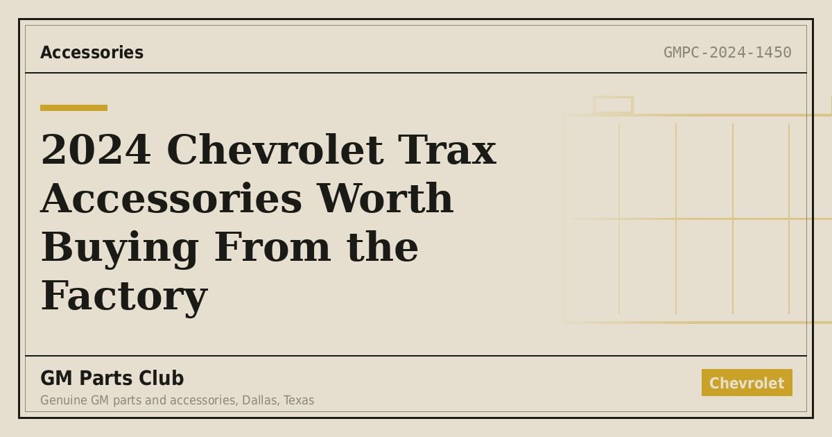 2024 Chevrolet Trax Accessories Worth Buying From the Factory - GM Parts Club