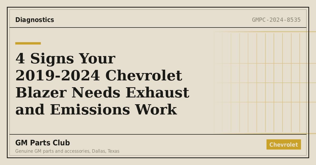 4 Signs Your 2019-2024 Chevrolet Blazer Needs Exhaust and Emissions Work - GM Parts Club