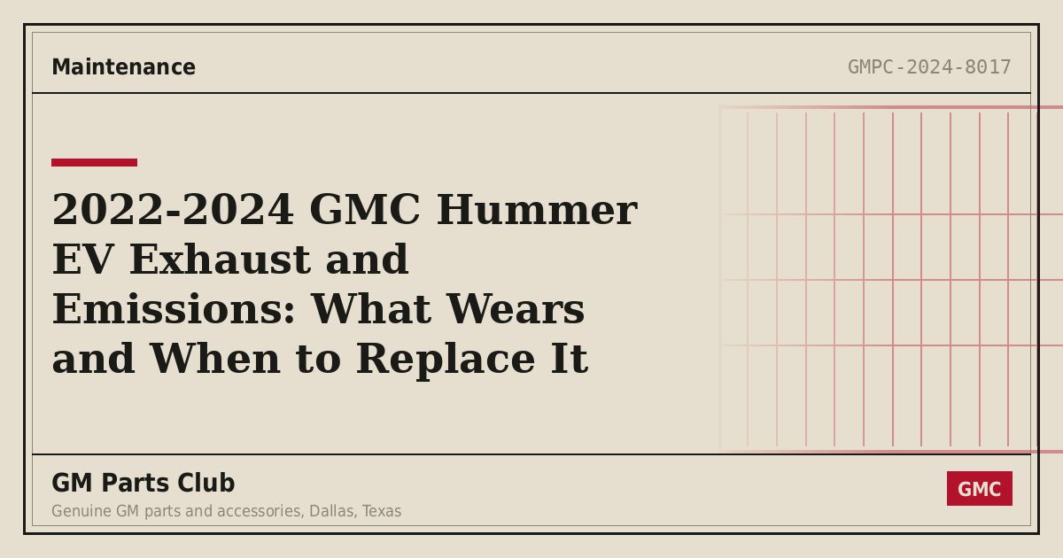 2022-2024 GMC Hummer EV Exhaust and Emissions: What Wears and When to Replace It - GM Parts Club