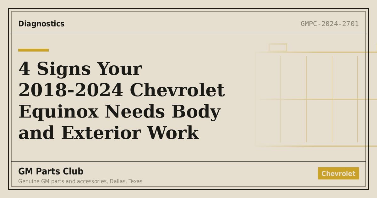 4 Signs Your 2018-2024 Chevrolet Equinox Needs Body and Exterior Work - GM Parts Club
