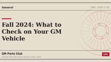 Fall 2024: What to Check on Your GM Vehicle - GM Parts Club