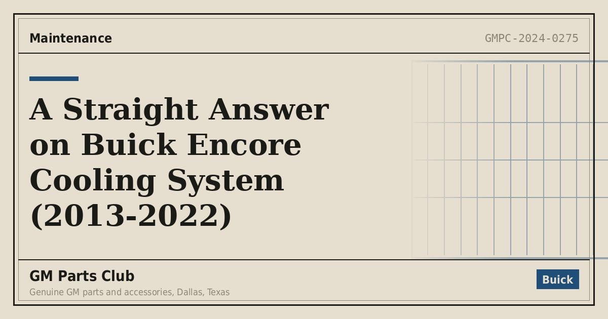 A Straight Answer on Buick Encore Cooling System (2013-2022) - GM Parts Club