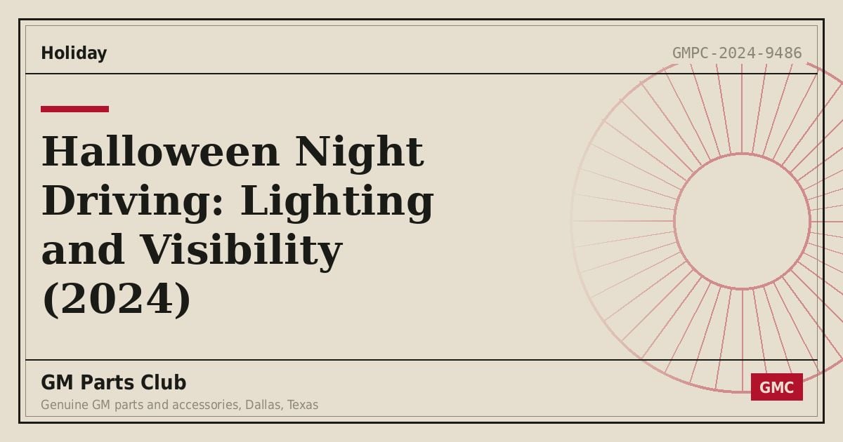 Halloween Night Driving: Lighting and Visibility (2024) - GM Parts Club