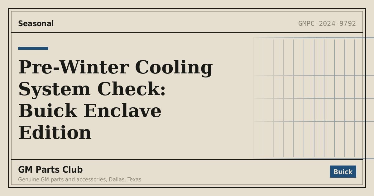 Pre-Winter Cooling System Check: Buick Enclave Edition - GM Parts Club