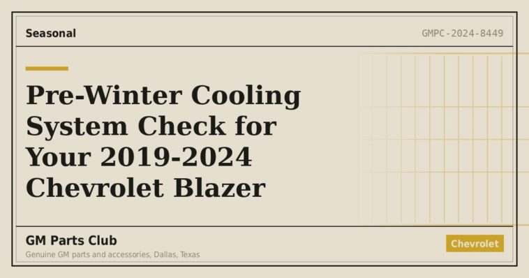 Pre-Winter Cooling System Check for Your 2019-2024 Chevrolet Blazer - GM Parts Club