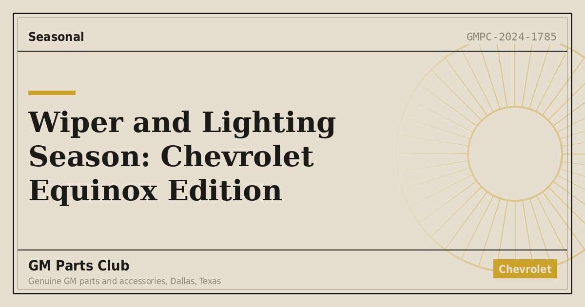 Wiper and Lighting Season: Chevrolet Equinox Edition - GM Parts Club