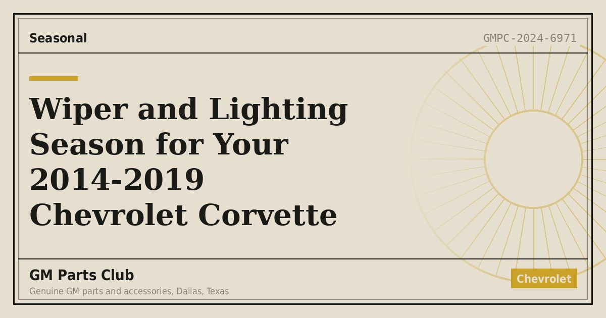 Wiper and Lighting Season for Your 2014-2019 Chevrolet Corvette - GM Parts Club