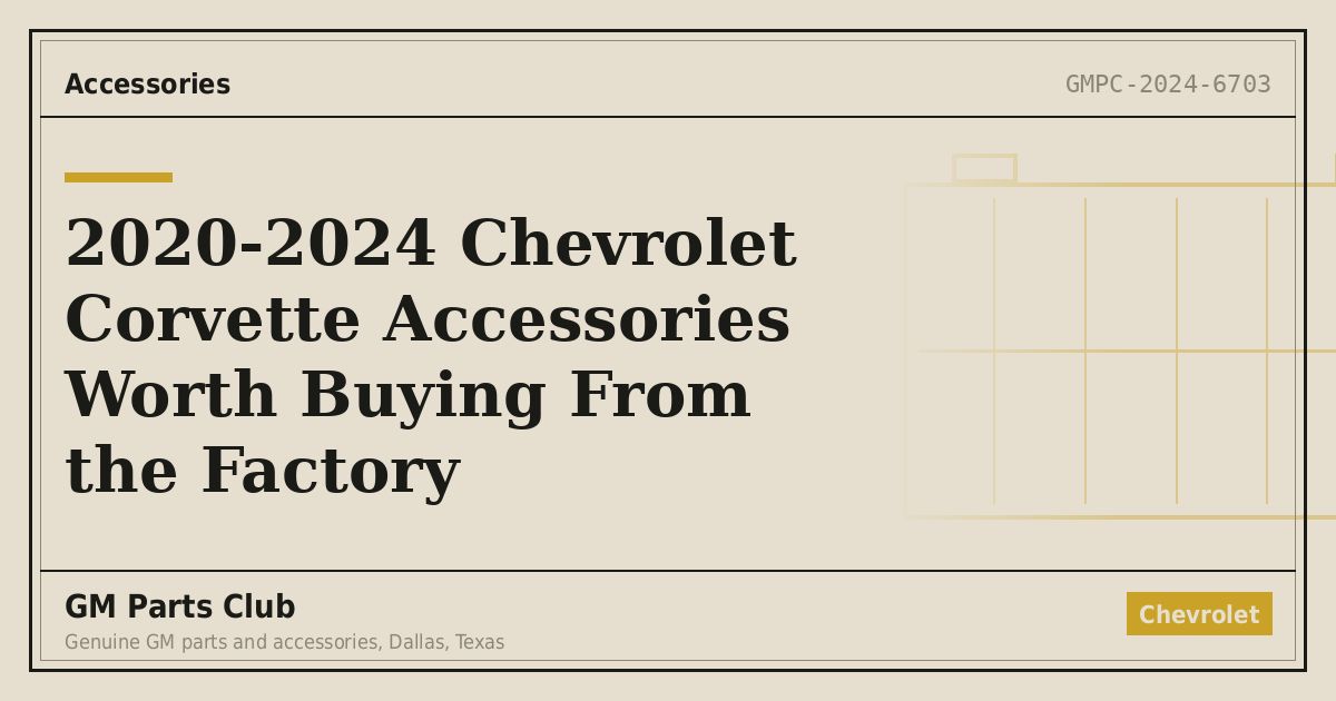 2020-2024 Chevrolet Corvette Accessories Worth Buying From the Factory - GM Parts Club