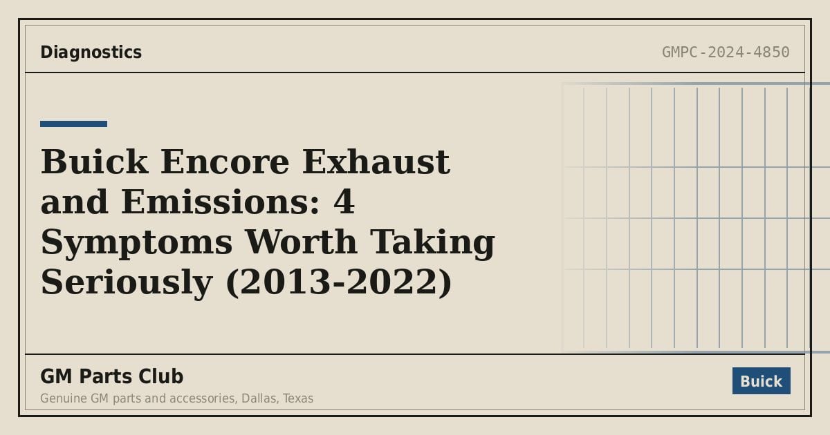 Buick Encore Exhaust and Emissions: 4 Symptoms Worth Taking Seriously (2013-2022) - GM Parts Club
