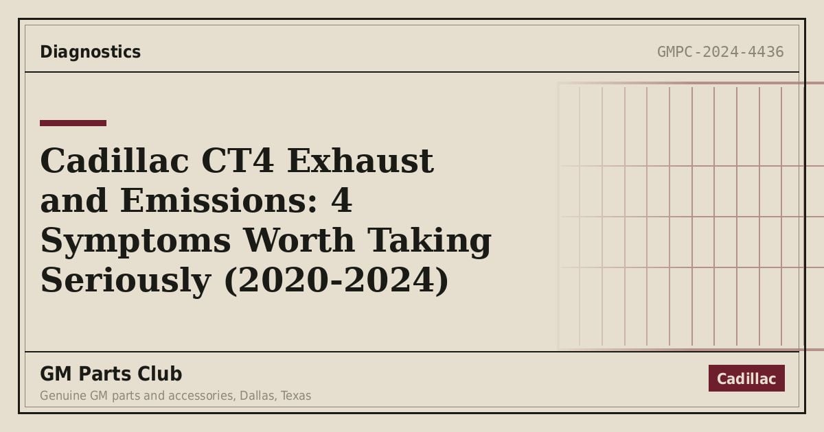 Cadillac CT4 Exhaust and Emissions: 4 Symptoms Worth Taking Seriously (2020-2024) - GM Parts Club