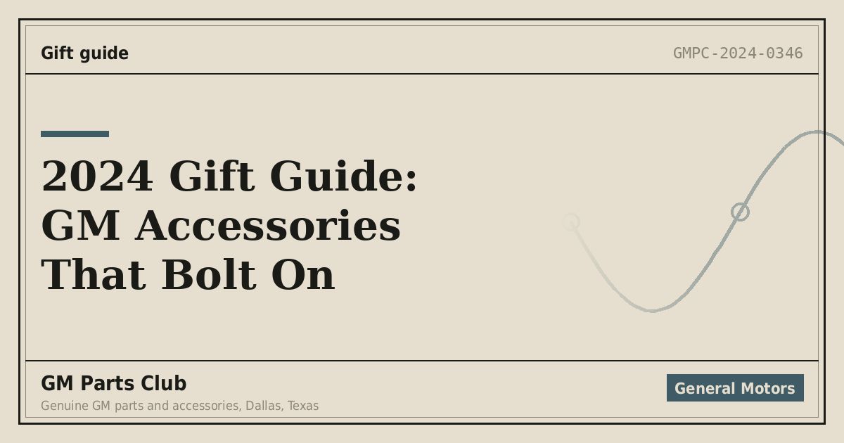 2024 Gift Guide: GM Accessories That Bolt On - GM Parts Club