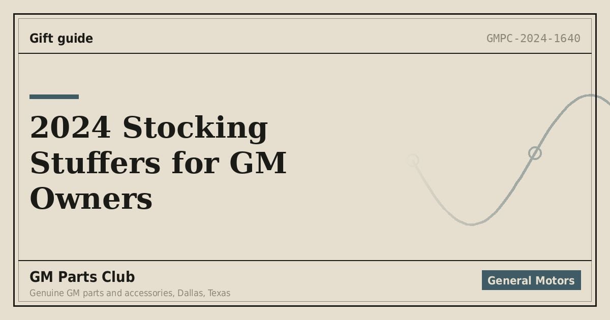 2024 Stocking Stuffers for GM Owners - GM Parts Club