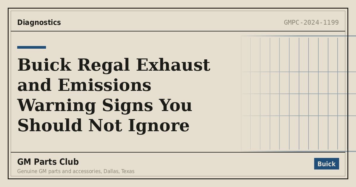 Buick Regal Exhaust and Emissions Warning Signs You Should Not Ignore - GM Parts Club