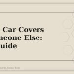 Buying Car Covers for Someone Else: 2024 Guide - GM Parts Club