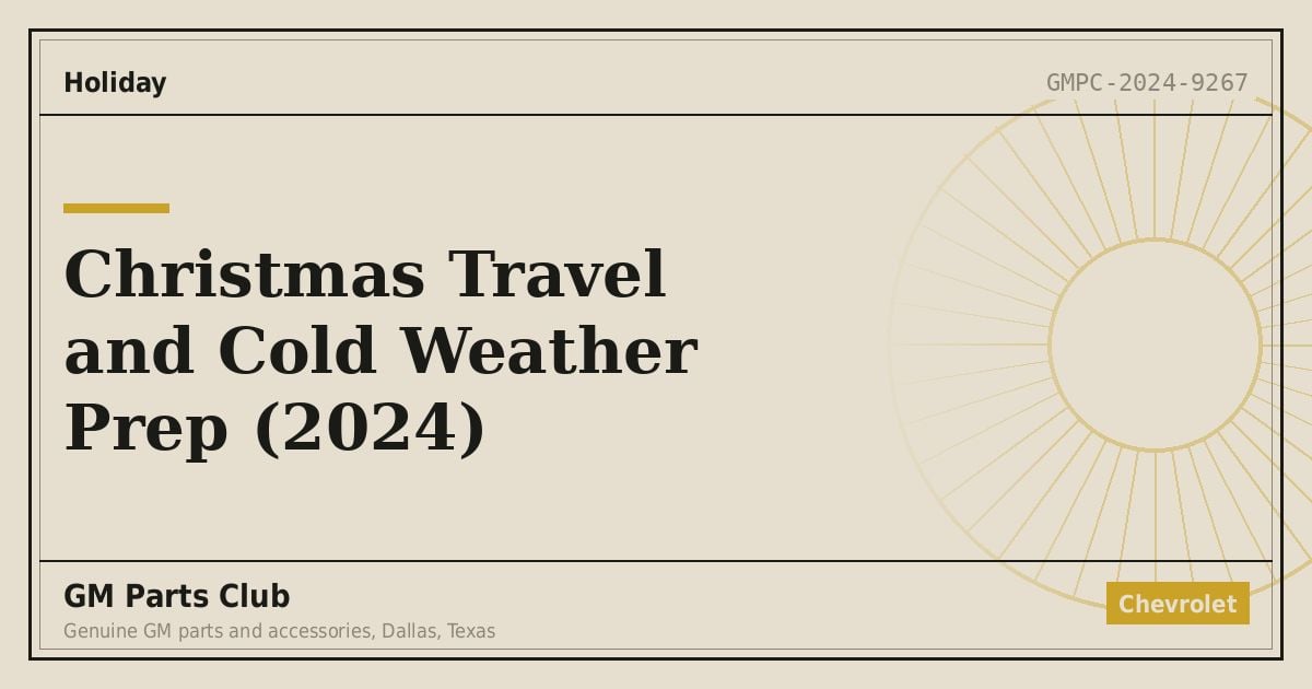 Christmas Travel and Cold Weather Prep (2024) - GM Parts Club