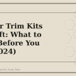 Interior Trim Kits as a Gift: What to Know Before You Buy (2024) - GM Parts Club
