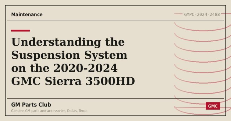 Understanding the Suspension System on the 2020-2024 GMC Sierra 3500HD - GM Parts Club