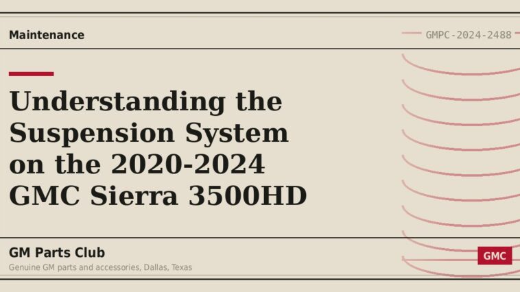 Understanding the Suspension System on the 2020-2024 GMC Sierra 3500HD - GM Parts Club