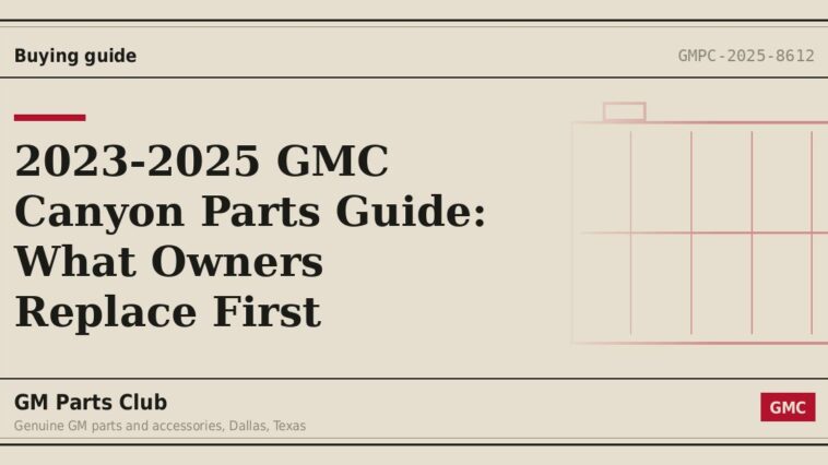 2023-2025 GMC Canyon Parts Guide: What Owners Replace First - GM Parts Club