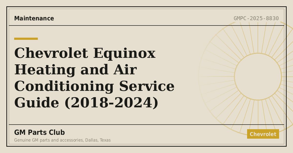Chevrolet Equinox Heating and Air Conditioning Service Guide (2018-2024) - GM Parts Club