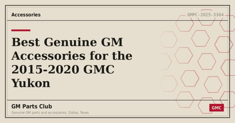 Best Genuine GM Accessories for the 2015-2020 GMC Yukon - GM Parts Club