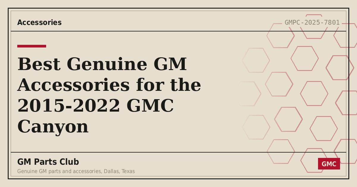 Best Genuine GM Accessories for the 2015-2022 GMC Canyon - GM Parts Club