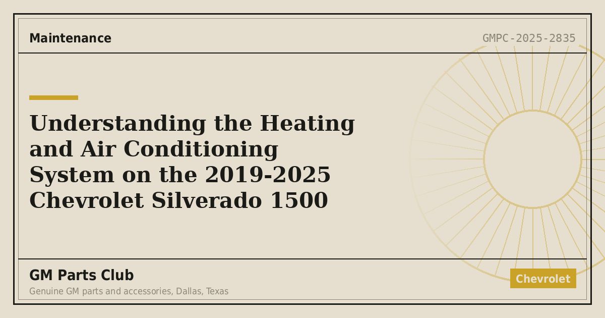 Understanding the Heating and Air Conditioning System on the 2019-2025 Chevrolet Silverado 1500 - GM Parts Club