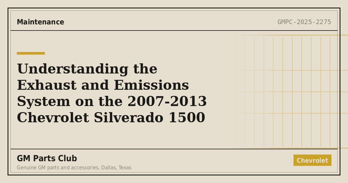 Understanding the Exhaust and Emissions System on the 2007-2013 Chevrolet Silverado 1500 - GM Parts Club