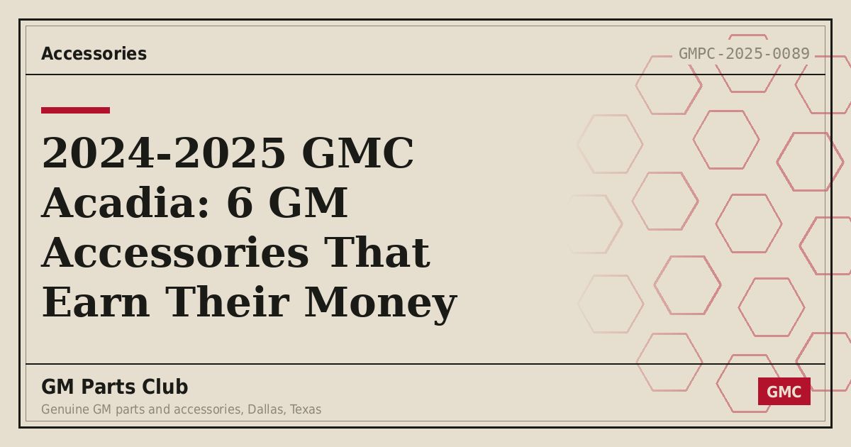 2024-2025 GMC Acadia: 6 GM Accessories That Earn Their Money - GM Parts Club