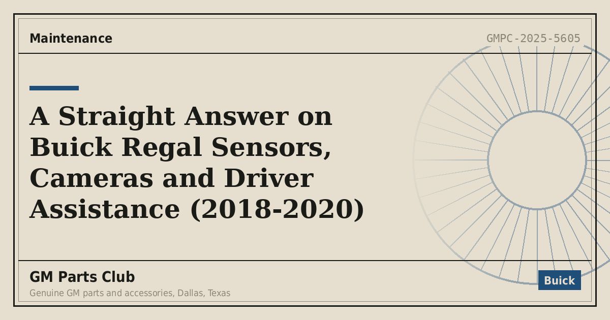 A Straight Answer on Buick Regal Sensors, Cameras and Driver Assistance (2018-2020) - GM Parts Club
