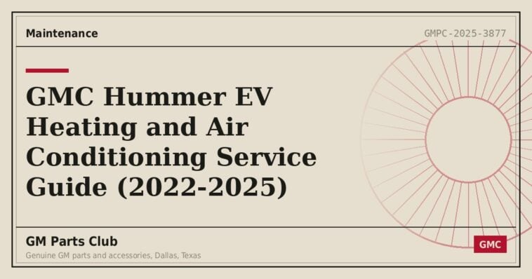 GMC Hummer EV Heating and Air Conditioning Service Guide (2022-2025) - GM Parts Club
