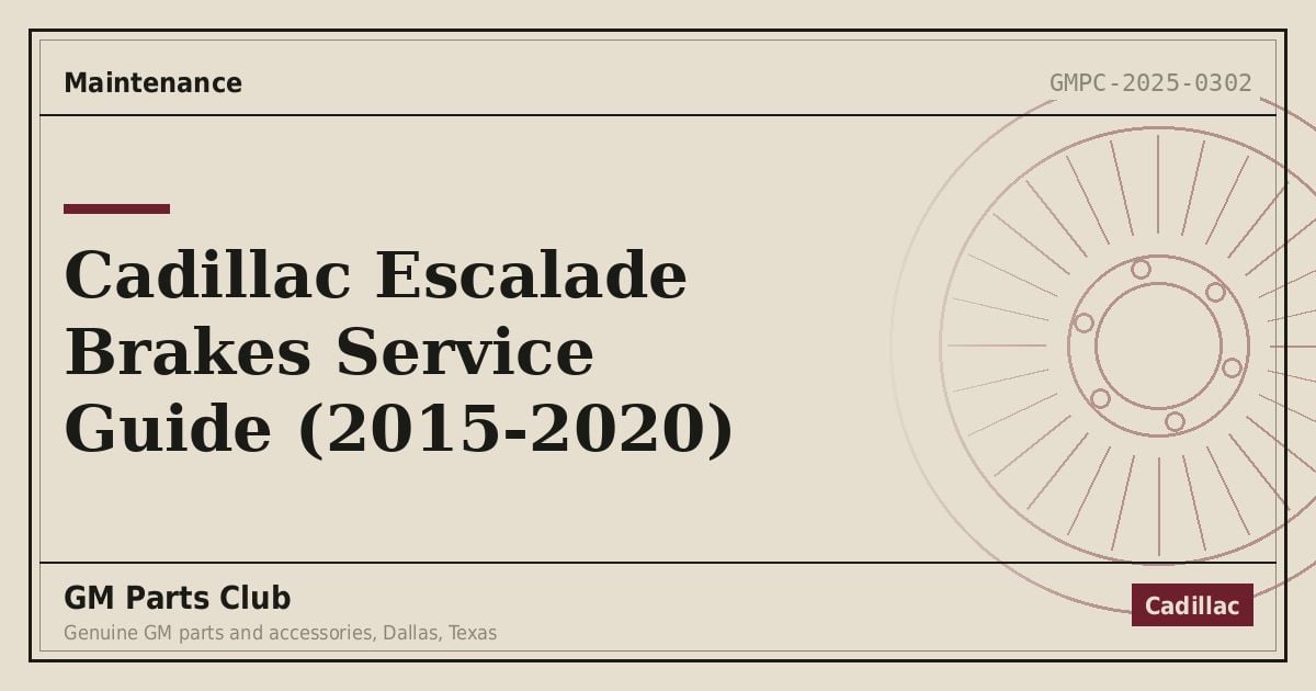 Cadillac Escalade Brakes Service Guide (2015-2020) - GM Parts Club