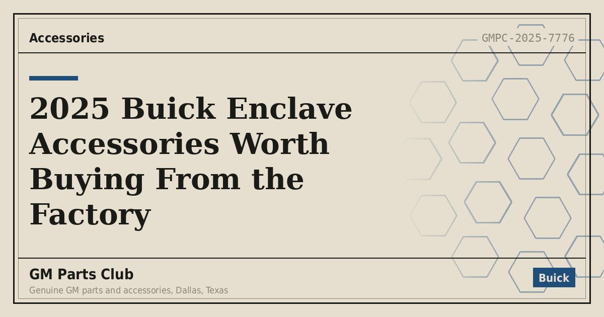 2025 Buick Enclave Accessories Worth Buying From the Factory - GM Parts Club