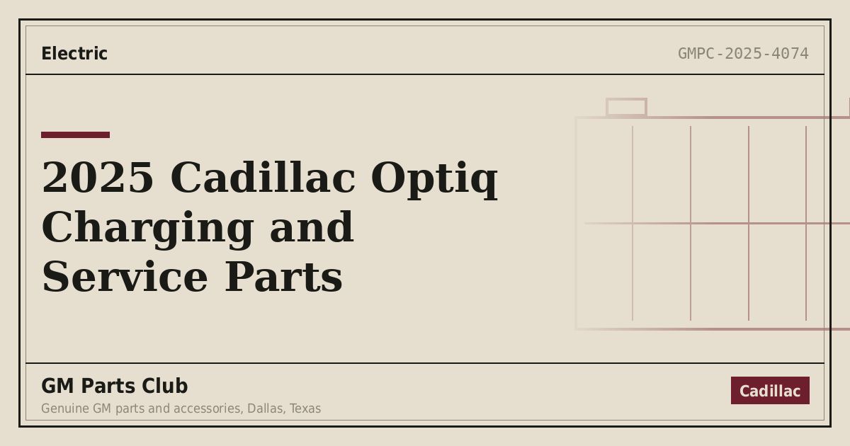 2025 Cadillac Optiq Charging and Service Parts - GM Parts Club