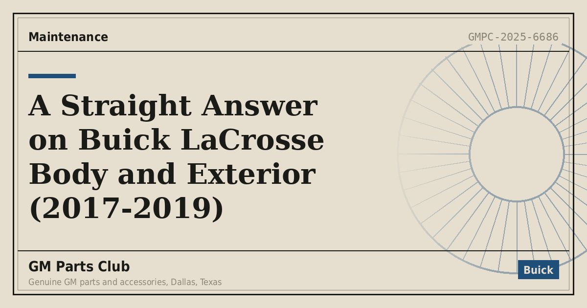 A Straight Answer on Buick LaCrosse Body and Exterior (2017-2019) - GM Parts Club