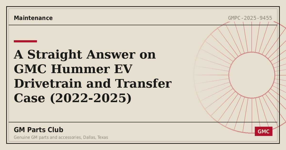 A Straight Answer on GMC Hummer EV Drivetrain and Transfer Case (2022-2025) - GM Parts Club