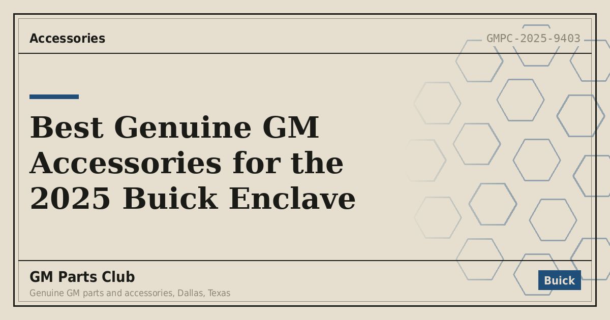 Best Genuine GM Accessories for the 2025 Buick Enclave - GM Parts Club