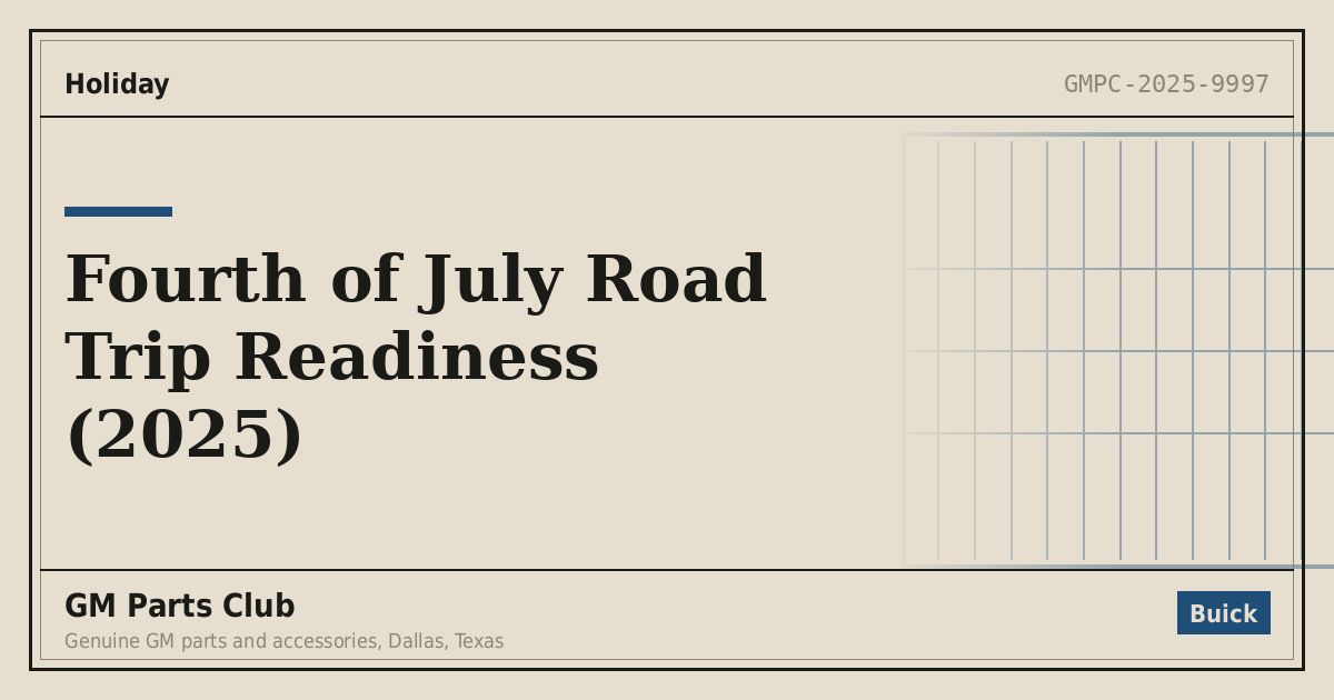Fourth of July Road Trip Readiness (2025) - GM Parts Club