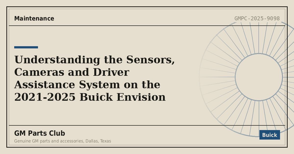 Understanding the Sensors, Cameras and Driver Assistance System on the 2021-2025 Buick Envision - GM Parts Club