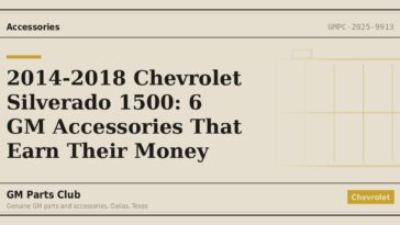 2014-2018 Chevrolet Silverado 1500: 6 GM Accessories That Earn Their Money - GM Parts Club