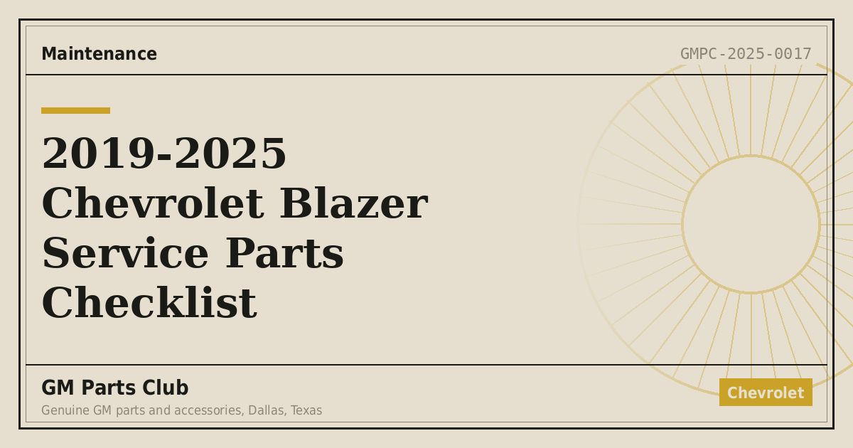 2019-2025 Chevrolet Blazer Service Parts Checklist - GM Parts Club