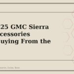 2019-2025 GMC Sierra 1500 Accessories Worth Buying From the Factory - GM Parts Club