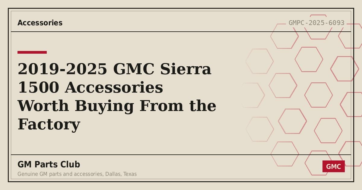 2019-2025 GMC Sierra 1500 Accessories Worth Buying From the Factory - GM Parts Club
