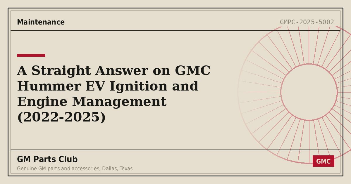 A Straight Answer on GMC Hummer EV Ignition and Engine Management (2022-2025) - GM Parts Club